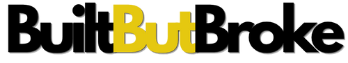 BuiltButBroke
